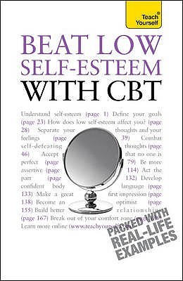 Beat low self -esteem with cbt