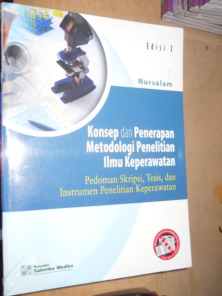 Konsep dan Penerapan Metodologi Penelitian Ilmu Keperawatan (Edisi 2) :  Pedoman Skripsi, Tesis, dan Instrumen Penelitian Keperawatan