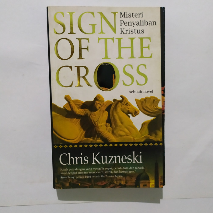 SIGN OF THE CROSS :  Misteri Penyaliban Kristus