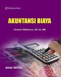 Akuntansi Biaya :  Edisi Revisi