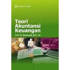 Teori akuntansi keuangan :  dilengkapi dengan hasil penelitian empiris di Indonesia
