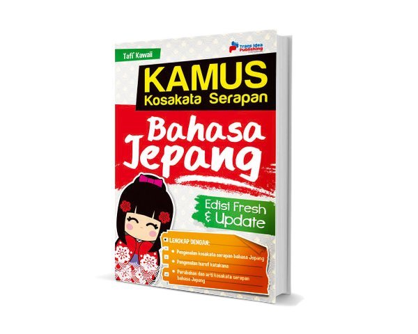 Kamus kosakata serapan bahasa jepang :  Edisi fresh & update