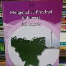 Mengenal 33 Provinsi Indonesia DKI Jakarta