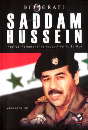 Biografi Saddam Hussein :  Inspirasi perlawanan terhadap Amerika Serikat