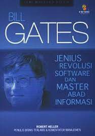 Bill Gates :  Jenius revolusi software dan master abad informasi
