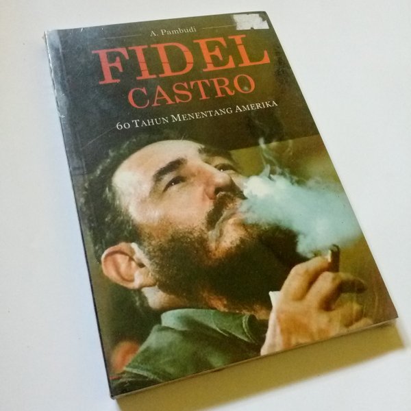 Fidel castro :  60 tahun menentang amerika