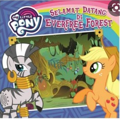 My Little Pony : Selamat Datang di Everfree Forest