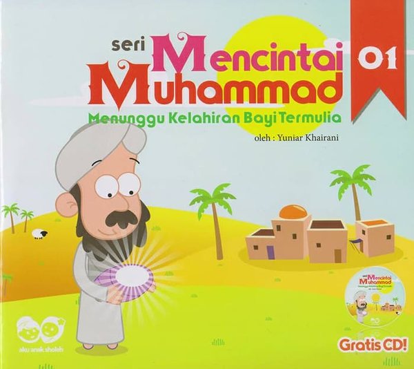 Seri Mencintai Muhammad 01 :  menunggu kelahiran bayi termulia