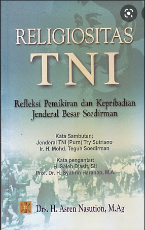 Religiositas TNI :  Refleksi Pemikiran dan Kepribadian Jenderal Besar Soedirman