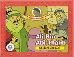 Ali bin Abi Thalib : Sang Pemberani