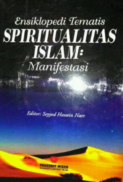 Ensiklopedi Tematis Spiritualitas Islam :  Manifestasi