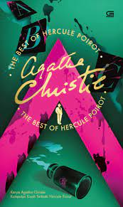 Agatha Christie's The Best of Hercule Poirot :  Karya Agatha Christie Kumpulan Kisah Terbaik Hercule Poirot