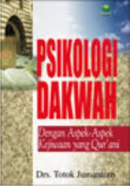 Psikologi dakwah :  Dengan aspek-aspek kejiwaan yang qur'ani
