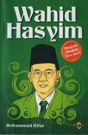Wahid Hasyim :  Biografi Singkat 1914-1953