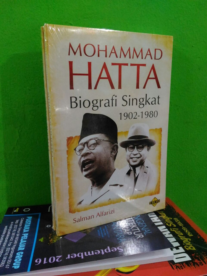 Hatta Si Bung Yang Jujur & Sederhana :  Biografi Singkat 1902-1980