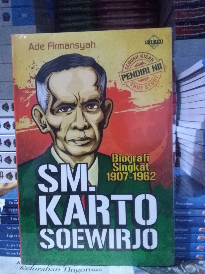SM.Kartosoewirjo :  Biografi Singkat 1907-1962