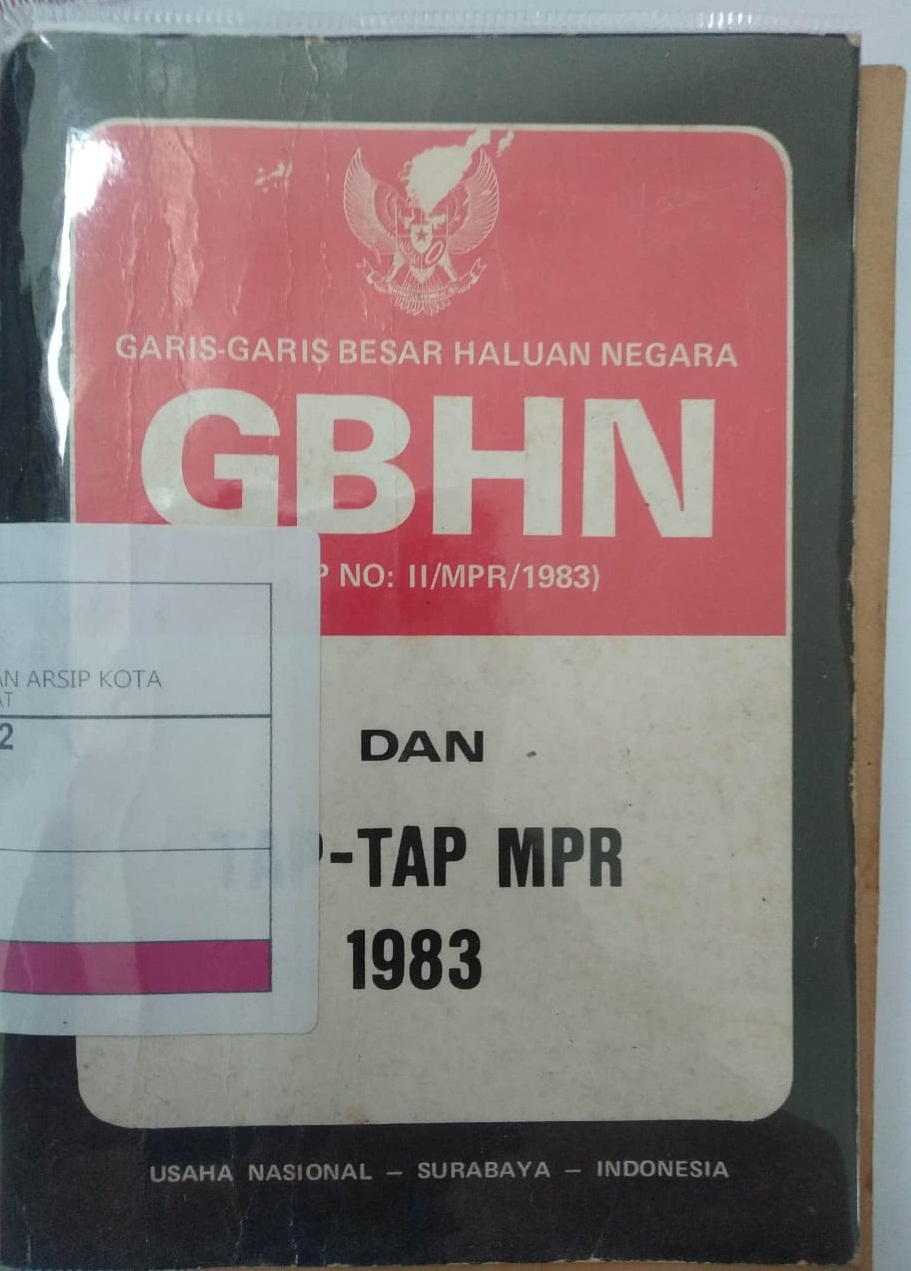 Garis-Garis Besar Haluan Negara GBHN (Tap No: II/MPR/1983) dan Tap-Tap MPR 1983