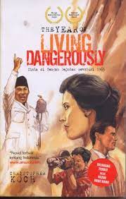 The Year of Living Dangerously :  Cinta di Tengah Gejolak Revolusi 1965