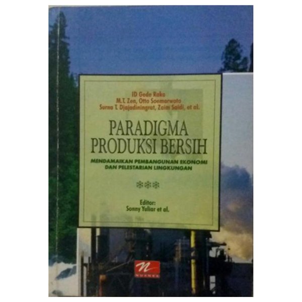 Paradigma produksi bersih :  Mendamaikan pembangunan ekonomi dan pelestarian lingkungan
