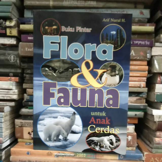 Buku pintar flora dan fauna untuk anak cerdas