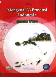 Mengenal 33 provinsi Indonesia :  Maluku Utara