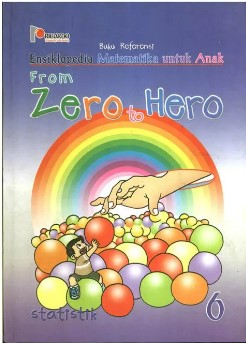 Ensiklopedia Matematika Untuk Anak From Zero To Hero Jilid 6 :  Statistik