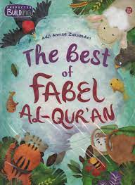 Character & Building : The Best of Fabel Al Quran