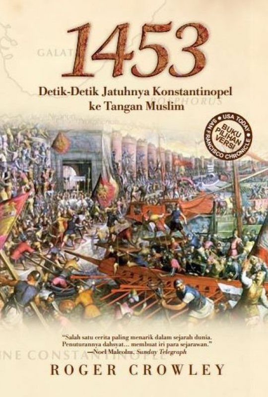1453 :  detik - detik jatuhnya konstantinopel ke tangan muslim