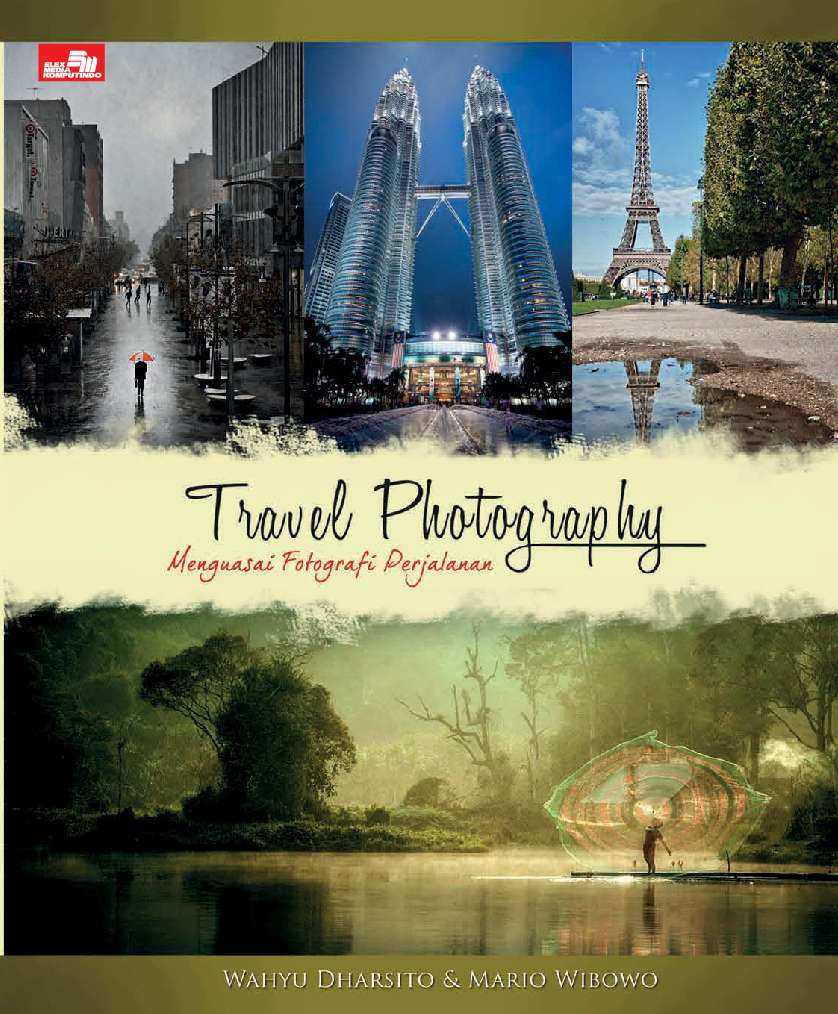 Travel photography :  Menguasai fotografi perjalanan