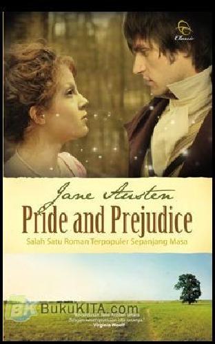 Pride and Prejudice :  Salah satu roman terpopuler sepanjang masa