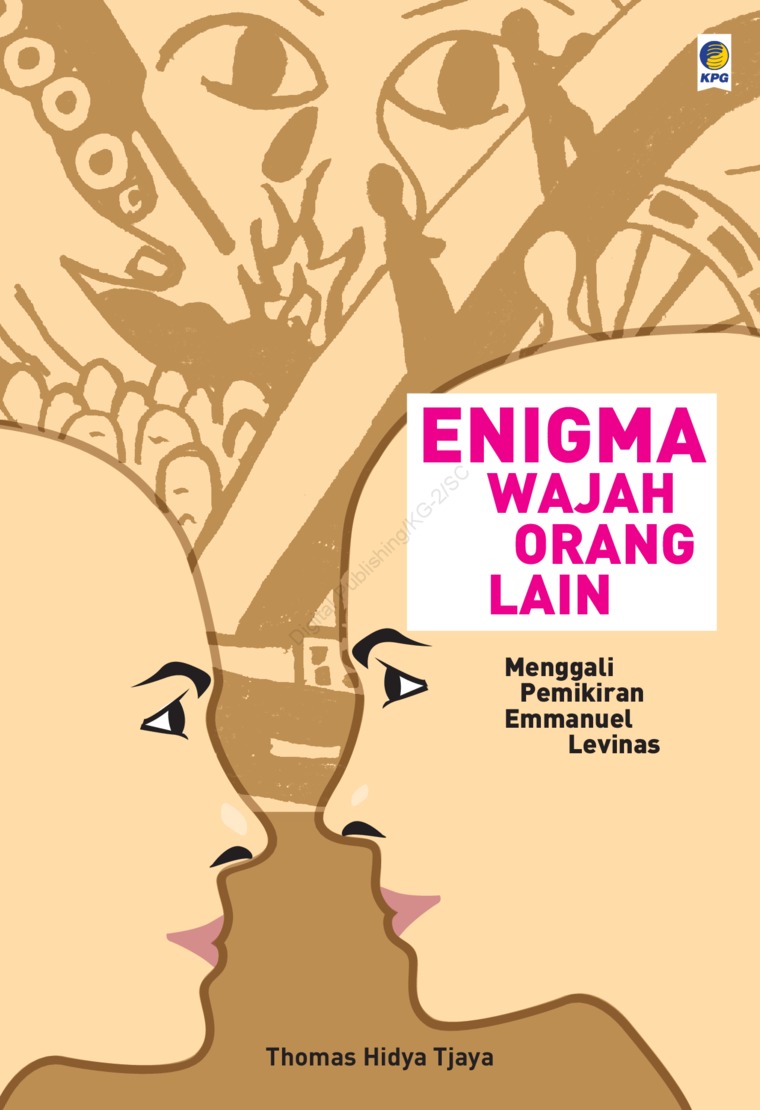 Enigma wajah orang lain :  Menggali Pemikiran Emmanuel Levinas