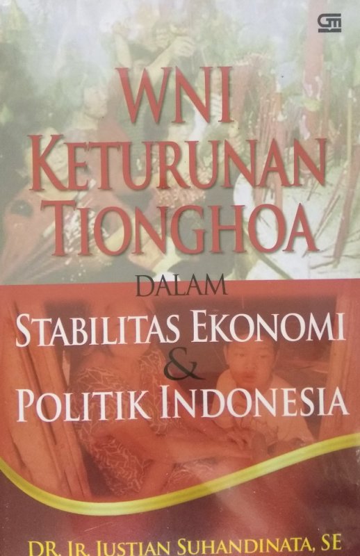 WNI keturunan Tionghoa dalam stabilitas ekonomi dan politik Indonesia