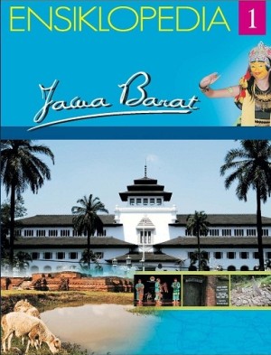 Ensiklopedia Jawa Barat :  1.