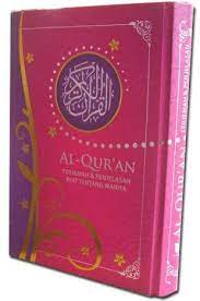 Al-Qur'an :  terjemahan dan penjelasan ayat tentang wanita