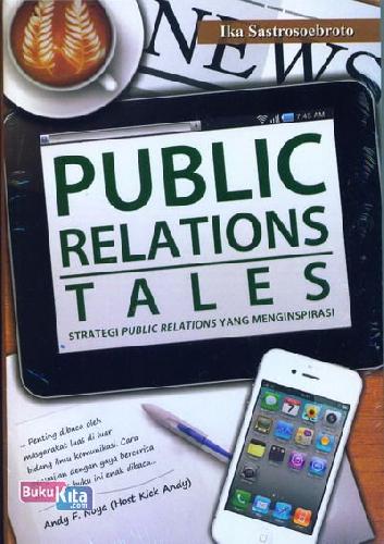 Public relations tales :  strategi public relations yang menginspirasi