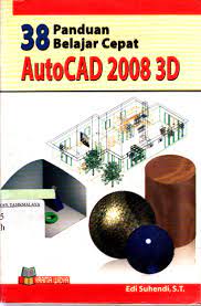 38 Panduan Belajar Cepat :  AutoCAD 2008 3D