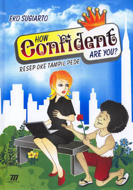 How Confident Are You ? :  Resep Oke Tampil Pede