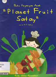 Planet fruit satay : " lihat, aku bisa memasak!'