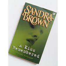 Sandra Brown :  Ciuman Kenangan