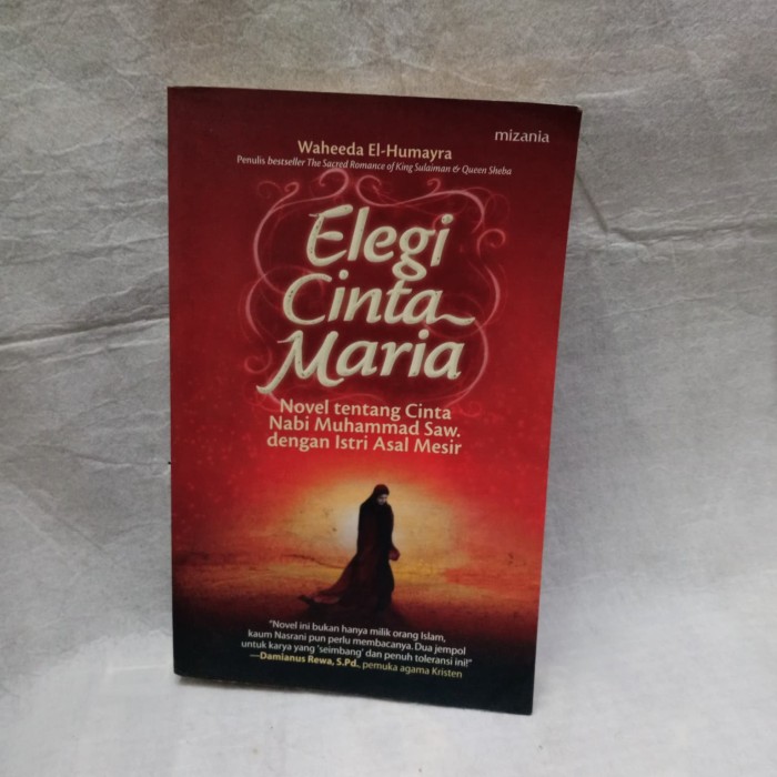 Alegi Cinta Maria :  Novel Tentang cinta Nabi Muhammad Saw. Dengan Istri Asal Mesir