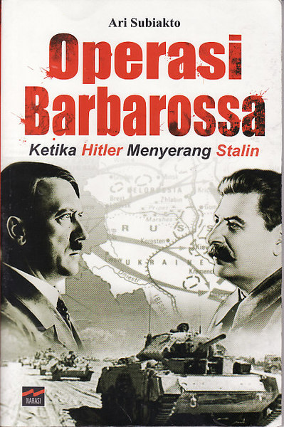 Operasi barbarossa :  Ketika hitler menyerang stalin