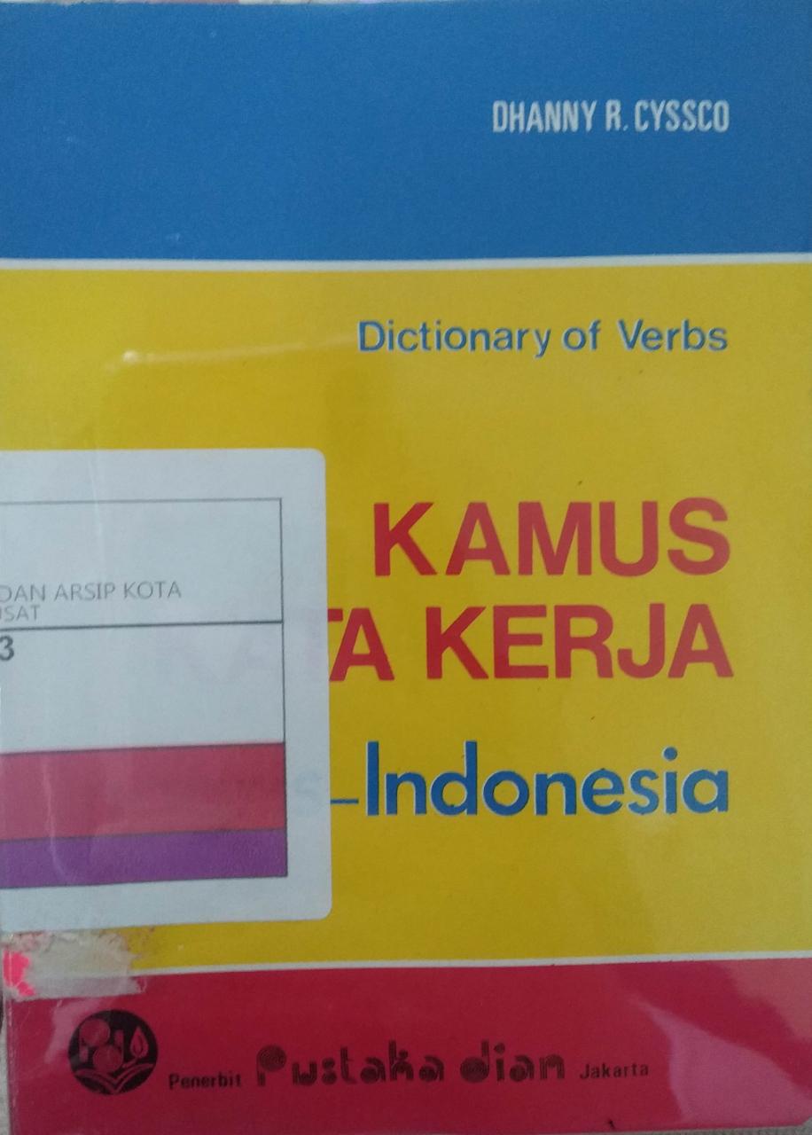 Dictionary of Verbs. Kamus Kata Kerja. Inggris - Indonesia