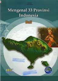 Mengenal 33 provinsi Indonesia :  Bali