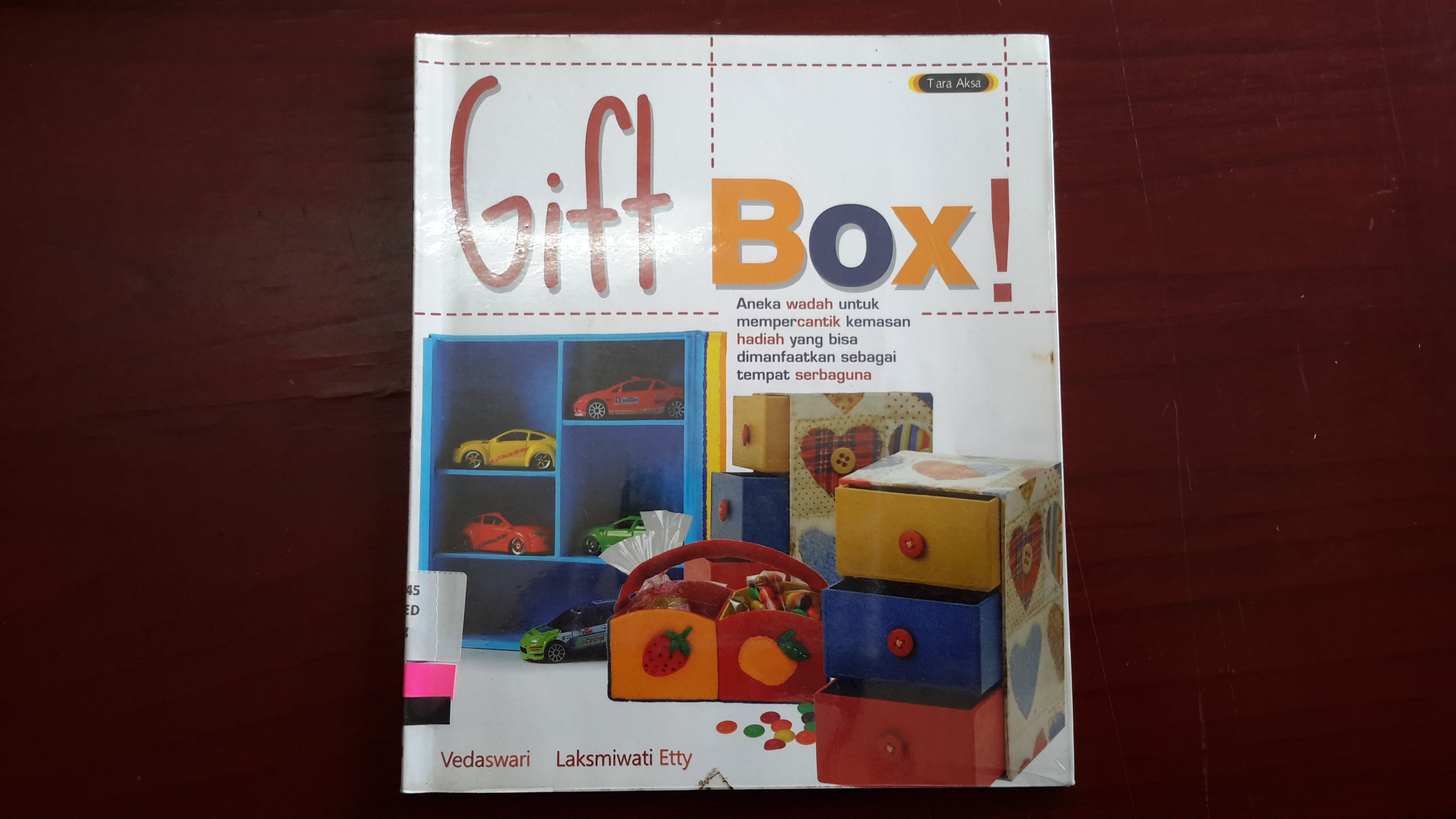 Gift Box! :  aneka wadah untuk mempercantk kemasan hadiah yang bisa dimanfaatkan sebagai tempat serbaguna