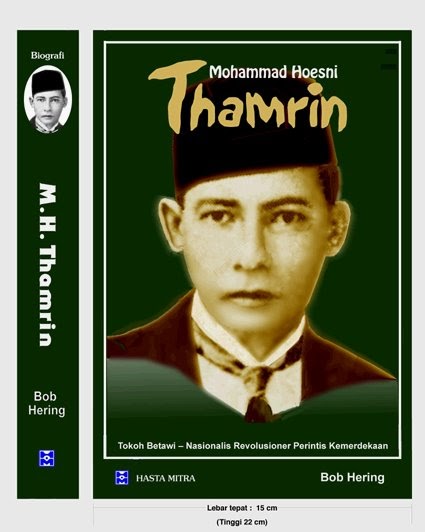 Mohammad Hoesni Thamrin :  Membangun nasionalisme indonesia