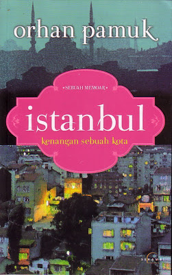 Istanbul :  Kenangan sebuah kota , sebuah memoar