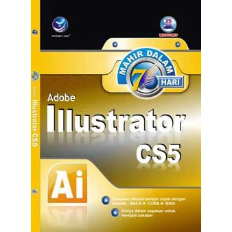 Mahir dalam 7 hari Adobe Illustrator CS5