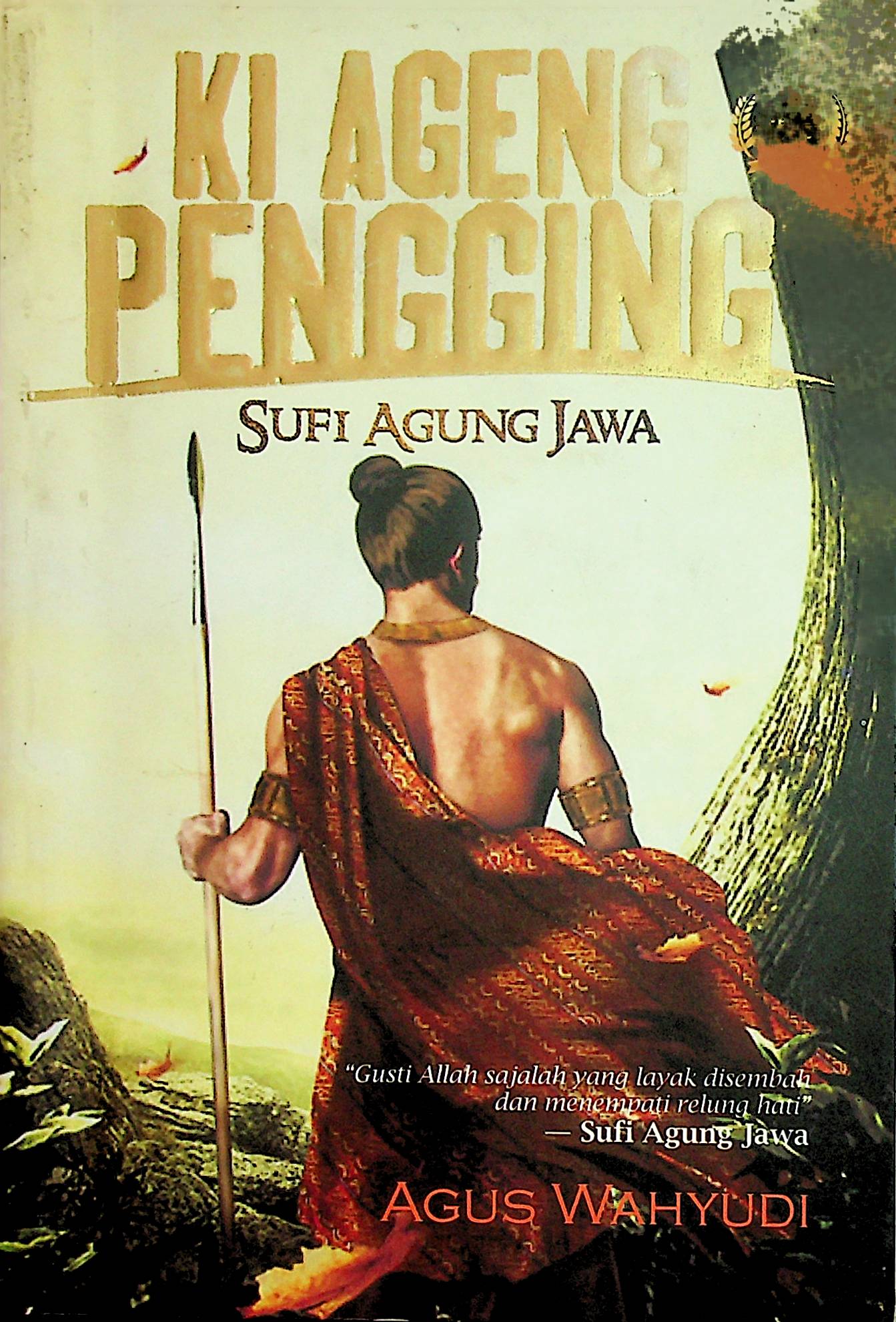Ki Ageng Pengging :  sufi agung Jawa
