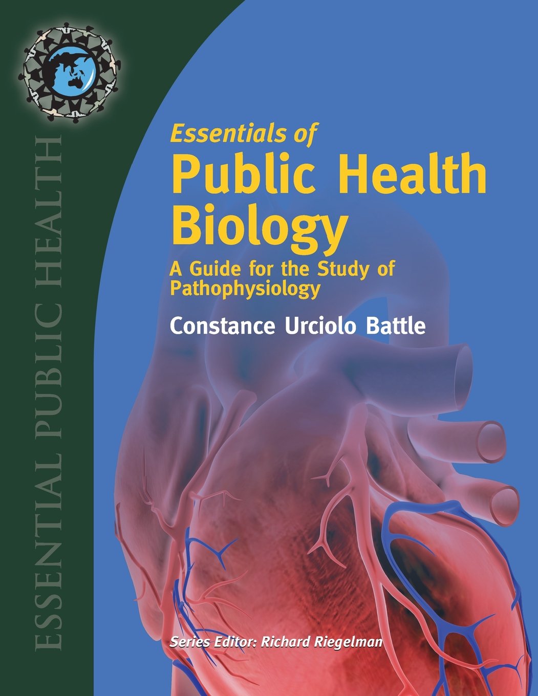 Essentials of public health biology a guide for the study of pathophysiology ed. Constance Urciolo Battle