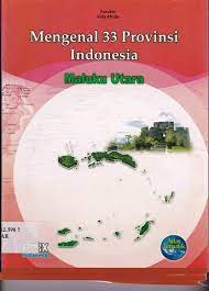 Mengenal 33 Provinsi indonesia :  Maluku Utara